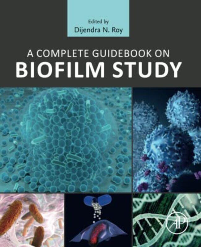 A Complete Guidebook on Biofilm Study by Dijendra N Oregon Health and Science University, Portland, USA Roy-Paperback
A Complete Guidebook on Biofilm Study by Dijendra N Oregon Health and Science University, Portland, USA Roy-Paperback