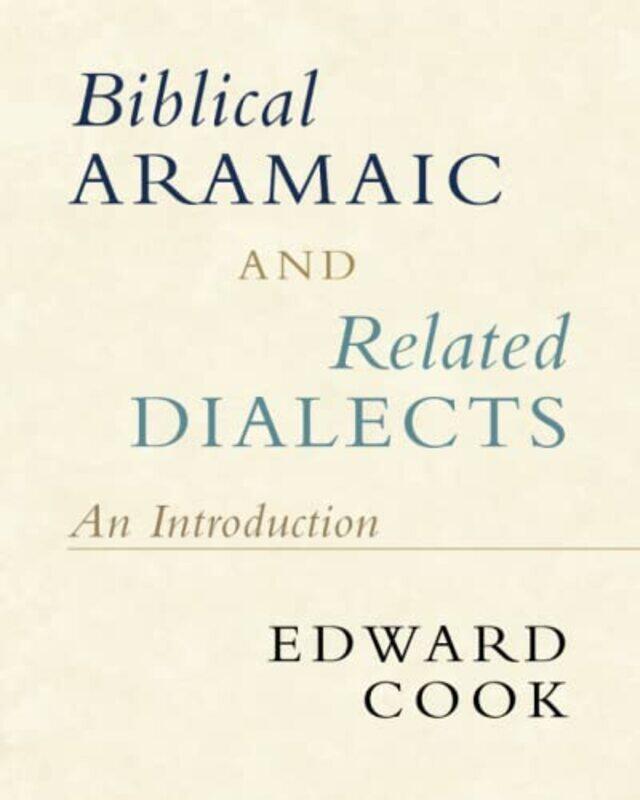 Biblical Aramaic and Related Dialects by Edward Catholic University of America, Washington DC Cook-Paperback
Biblical Aramaic and Related Dialects by Edward Catholic University of America, Washington DC Cook-Paperback