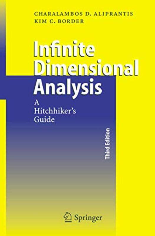 Infinite Dimensional Analysis by Charalambos D AliprantisKim C Border-Paperback
Infinite Dimensional Analysis by Charalambos D AliprantisKim C Border-Paperback