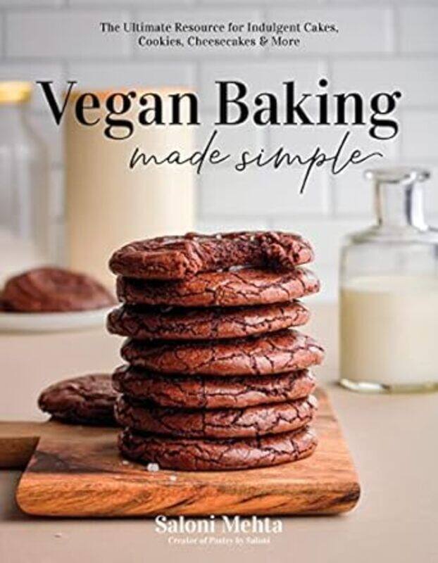 Vegan Baking Made Simple The Ultimate Resource For Indulgent Cakes Cookies Cheesecakes & More
Vegan Baking Made Simple The Ultimate Resource For Indulgent Cakes Cookies Cheesecakes & More