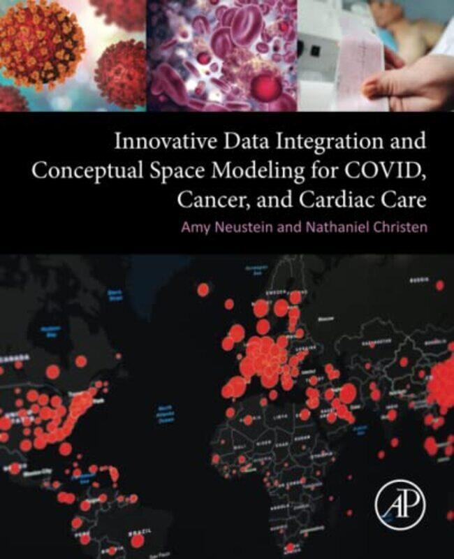 Innovative Data Integration And Conceptual Space Modeling For Covid Cancer And Cardiac Care By Amy Ceo And Founder...Paperback
Innovative Data Integration And Conceptual Space Modeling For Covid Cancer And Cardiac Care By Amy Ceo And Founder...Paperback