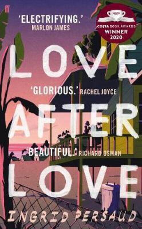 Love After Love: Winner of the 2020 Costa First Novel Award.paperback,By :Persaud Ingrid
Love After Love: Winner of the 2020 Costa First Novel Award.paperback,By :Persaud Ingrid