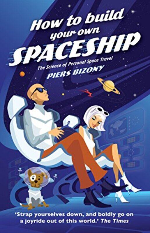 How To Build Your Own Spaceship The Science Of Personal Space Travel by Bizony, Piers (Author) - Paperback
How To Build Your Own Spaceship The Science Of Personal Space Travel by Bizony, Piers (Author) - Paperback