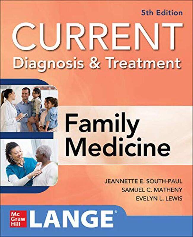 CURRENT Diagnosis and Treatment in Family Medicine by Jeannette South-PaulSamuel MathenyEvelyn Lewis-Paperback
CURRENT Diagnosis and Treatment in Family Medicine by Jeannette South-PaulSamuel MathenyEvelyn Lewis-Paperback