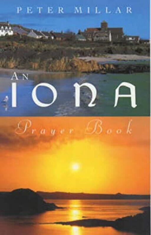 An Iona Prayer Book by Donald L Director Delaware Environmental Institute University of Delaware Newark DE USA Sparks-Paperback
An Iona Prayer Book by Donald L Director Delaware Environmental Institute University of Delaware Newark DE USA Sparks-Paperback