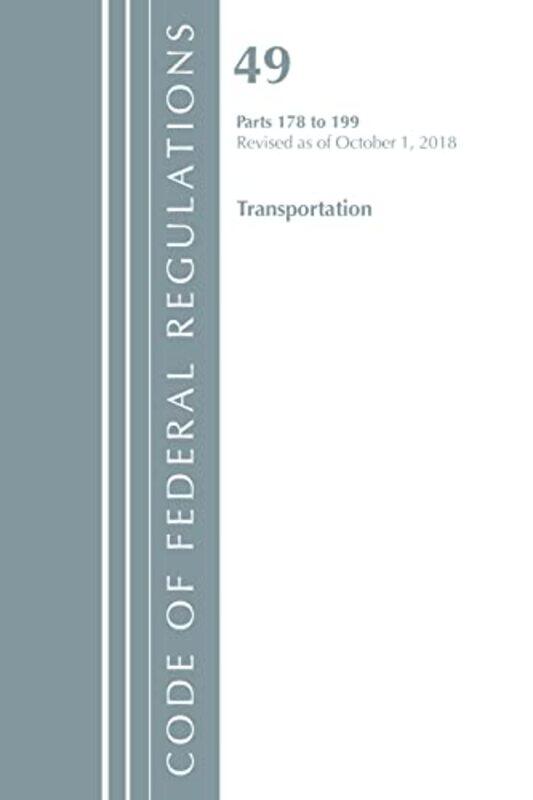 Code of Federal Regulations Title 49 Transportation 178199 Revised as of October 1 2018 by Office Of The Federal Register US-Paperback
Code of Federal Regulations Title 49 Transportation 178199 Revised as of October 1 2018 by Office Of The Federal Register US-Paperback