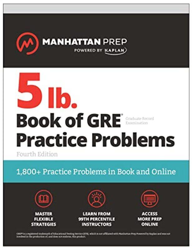 5 Lb. Book Of Gre Practice Problems Fourth Edition 1800+ Practice Problems In Book And Online Ma By Manhattan Prep Paperback
5 Lb. Book Of Gre Practice Problems Fourth Edition 1800+ Practice Problems In Book And Online Ma By Manhattan Prep Paperback