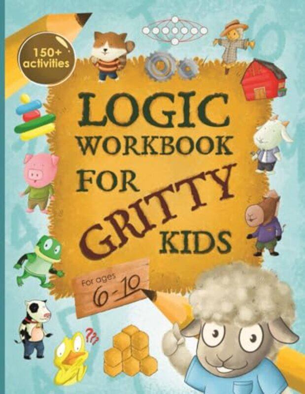 Logic Workbook For Gritty Kids Spatial Reasoning Math Puzzles Word Games Logic Problems Activit By Allbaugh Dan - Yap Anil - Paperback
Logic Workbook For Gritty Kids Spatial Reasoning Math Puzzles Word Games Logic Problems Activit By Allbaugh Dan - Yap Anil - Paperback