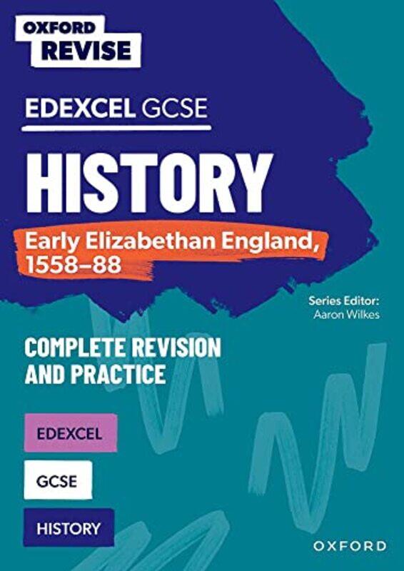 Oxford Revise Edexcel GCSE History Early Elizabethan England 155888 Complete Revision and Practice by Sarah HartsmithAaron Wilkes-Paperback
Oxford Revise Edexcel GCSE History Early Elizabethan England 155888 Complete Revision and Practice by Sarah HartsmithAaron Wilkes-Paperback