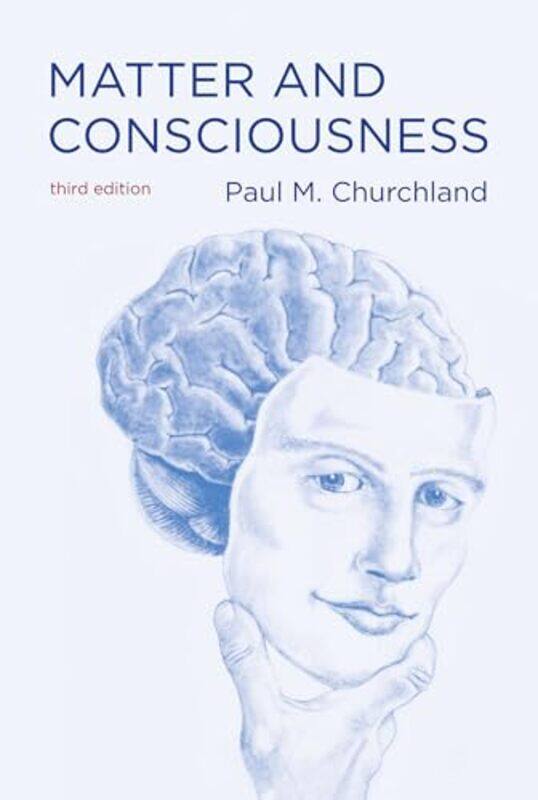 Matter And Consciousness by Paul M (University of California, San Diego) Churchland-Paperback
Matter And Consciousness by Paul M (University of California, San Diego) Churchland-Paperback