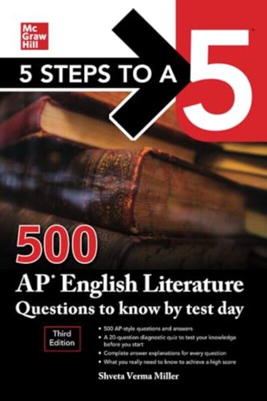 5 Steps To A 5 500 Ap English Literature Questions To Know By Test Day Third Edition By Miller, Shveta Verma Paperback
5 Steps To A 5 500 Ap English Literature Questions To Know By Test Day Third Edition By Miller, Shveta Verma Paperback