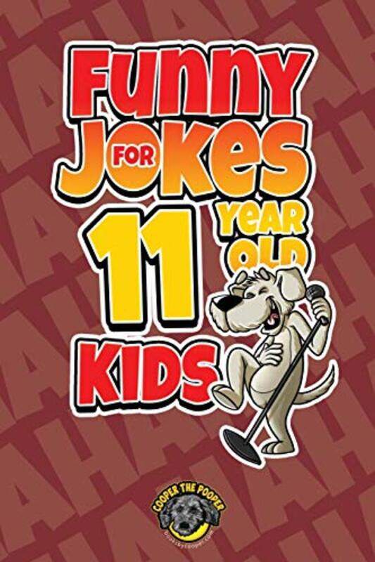 Funny Jokes For 11 Year Old Kids 100 Crazy Jokes That Will Make You Laugh Out Loud,Paperback By The Pooper, Cooper
Funny Jokes For 11 Year Old Kids 100 Crazy Jokes That Will Make You Laugh Out Loud,Paperback By The Pooper, Cooper