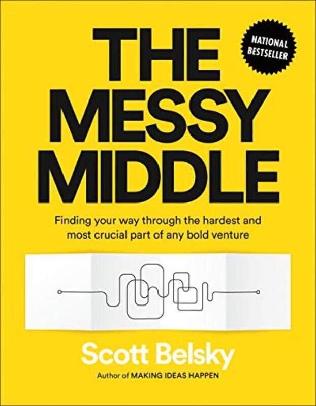 The Messy Middle: Finding Your Way Through the Hardest and Most Crucial Part of Any Bold Venture , Hardcover by Belsky, Scott
The Messy Middle: Finding Your Way Through the Hardest and Most Crucial Part of Any Bold Venture , Hardcover by Belsky, Scott