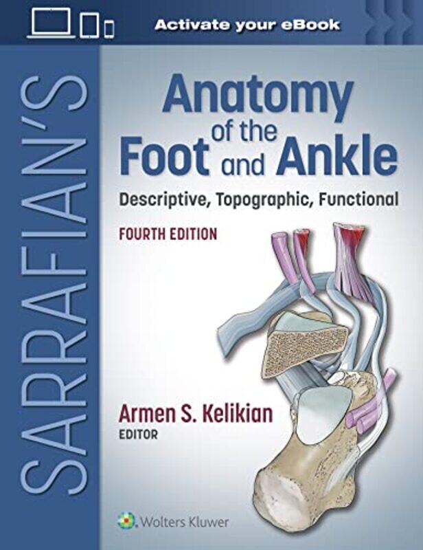 Sarrafian's Anatomy of the Foot and Ankle: Descriptive, Topographic, Functional,Paperback,By:Kelikian, Armen S. - Sarrafian, Shahan K., MD, FACS
Sarrafian's Anatomy of the Foot and Ankle: Descriptive, Topographic, Functional,Paperback,By:Kelikian, Armen S. - Sarrafian, Shahan K., MD, FACS