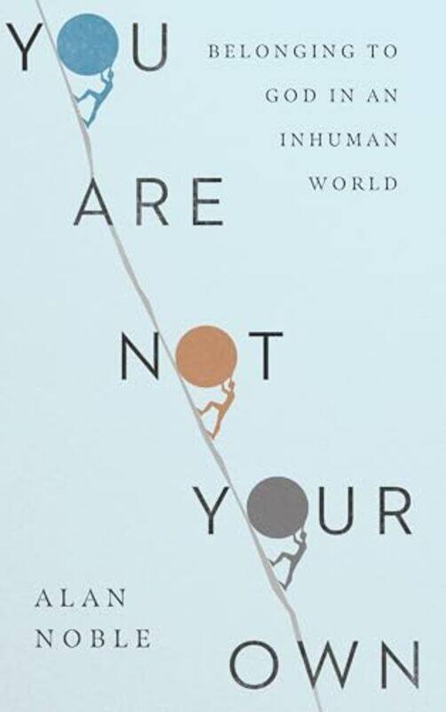 You Are Not Your Own Belonging to God in an Inhuman World by Alan Noble-Hardcover
You Are Not Your Own Belonging to God in an Inhuman World by Alan Noble-Hardcover
