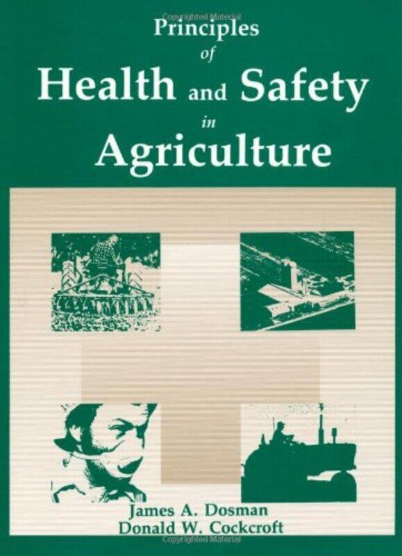 Principles of Health and Safety in Agriculture by James A Royal University Hospital DosmanDonald W University Hospital Cockcroft-Hardcover
Principles of Health and Safety in Agriculture by James A Royal University Hospital DosmanDonald W University Hospital Cockcroft-Hardcover
