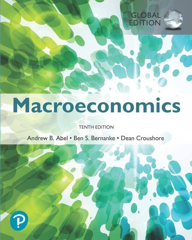 Macroeconomics Global Edition by Andrew AbelBen BernankeDean Croushore-Paperback
Macroeconomics Global Edition by Andrew AbelBen BernankeDean Croushore-Paperback
