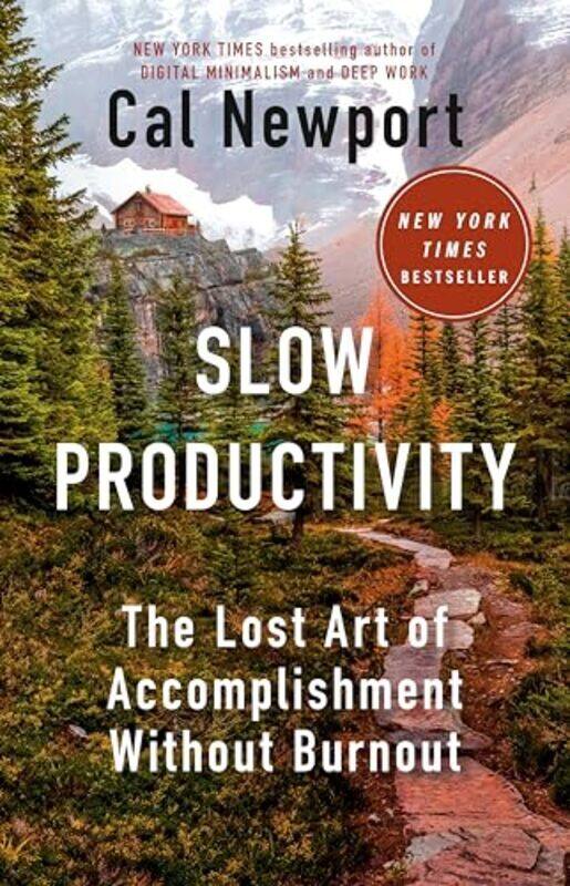 Slow Productivity The Lost Art Of Accomplishment Without Burnout By Newport, Cal - Hardcover
Slow Productivity The Lost Art Of Accomplishment Without Burnout By Newport, Cal - Hardcover