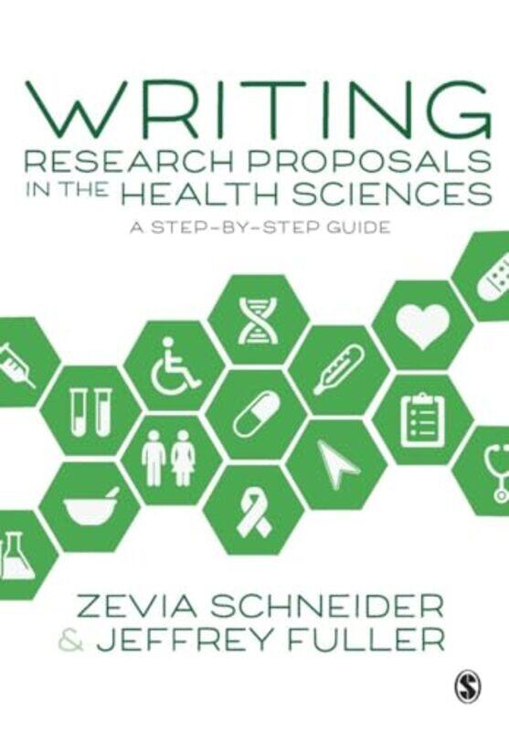 Writing Research Proposals in the Health Sciences by Zevia SchneiderJeffrey Fuller-Paperback
Writing Research Proposals in the Health Sciences by Zevia SchneiderJeffrey Fuller-Paperback