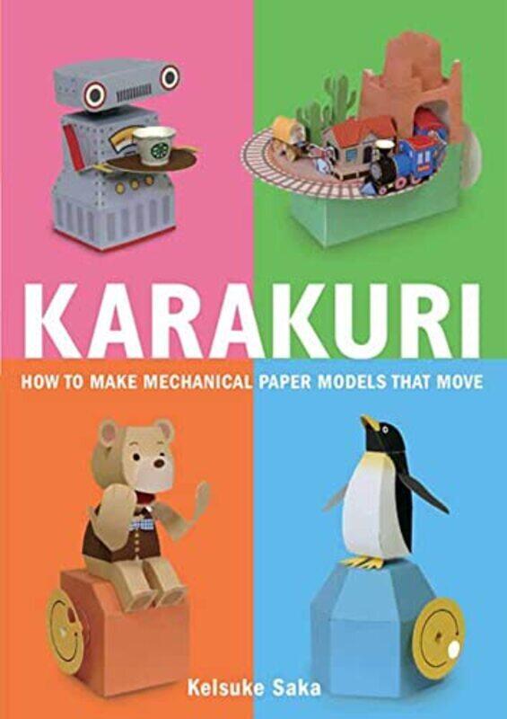 Karakuri: How to Make Mechanical Paper Models That Move Paperback by Saka, Keisuki
Karakuri: How to Make Mechanical Paper Models That Move Paperback by Saka, Keisuki