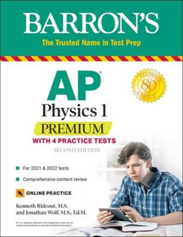 AP Physics 1 Premium: With 4 Practice Tests, Paperback Book, By: Kenneth Rideout, M.S.
AP Physics 1 Premium: With 4 Practice Tests, Paperback Book, By: Kenneth Rideout, M.S.