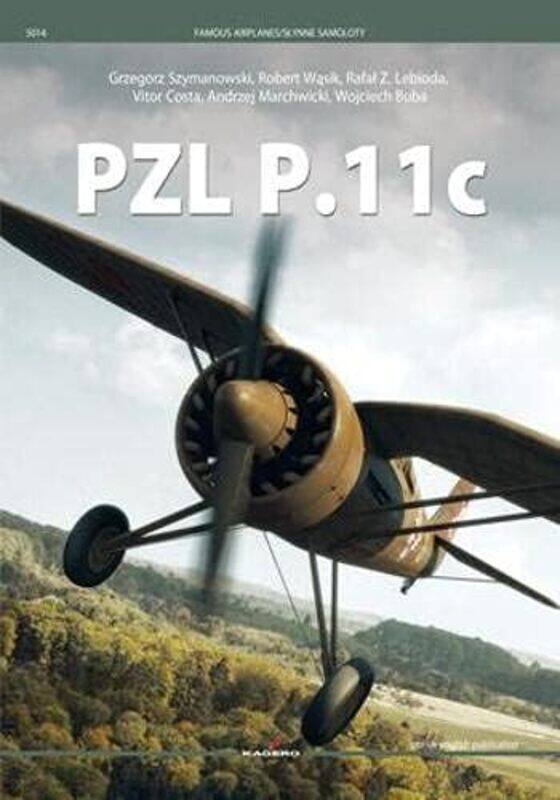 Pzl P11 C by Grzegorz SzymanowskiRobert WasikRafal LebiodaVitor CostaAndrzej Marchwicki-Paperback
Pzl P11 C by Grzegorz SzymanowskiRobert WasikRafal LebiodaVitor CostaAndrzej Marchwicki-Paperback