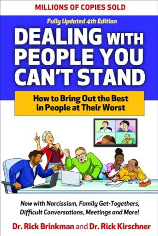 Dealing with People You Can't Stand, Fourth Edition: How to Bring Out the Best in People at Their Worst by Rick BrinkmanRick Kirschner Dr. -Hardcover
Dealing with People You Can't Stand, Fourth Edition: How to Bring Out the Best in People at Their Worst by Rick BrinkmanRick Kirschner Dr. -Hardcover