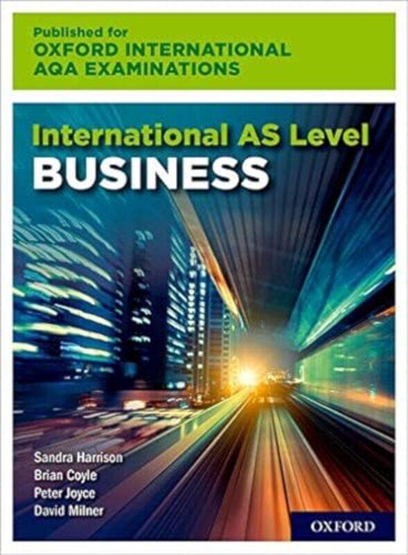 OxfordAQA International AS Business 9625 by Sandra , UK HarrisonPeter , UK JoyceDavid , UK MilnerBrian , UK Coyle-Paperback
OxfordAQA International AS Business 9625 by Sandra , UK HarrisonPeter , UK JoyceDavid , UK MilnerBrian , UK Coyle-Paperback