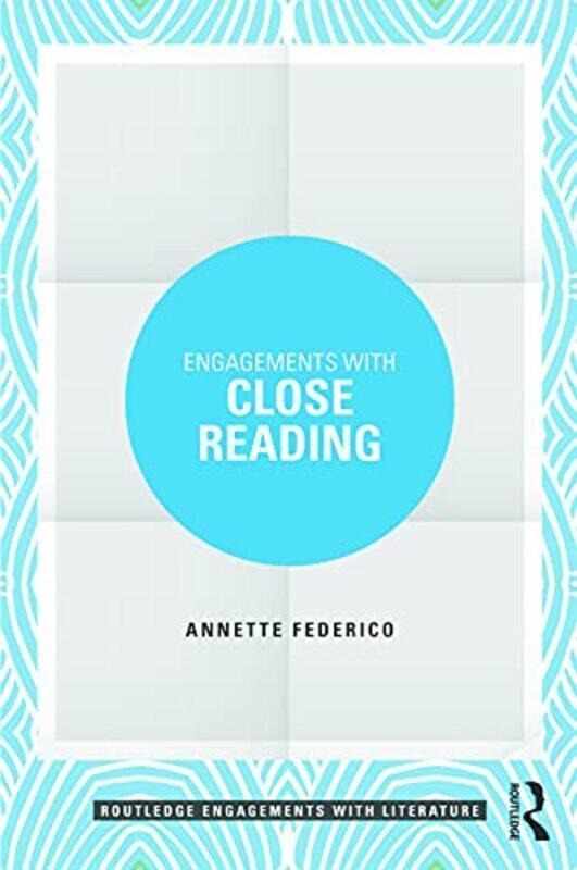Engagements with Close Reading by Annette James Madison University, USA Federico-Paperback
Engagements with Close Reading by Annette James Madison University, USA Federico-Paperback