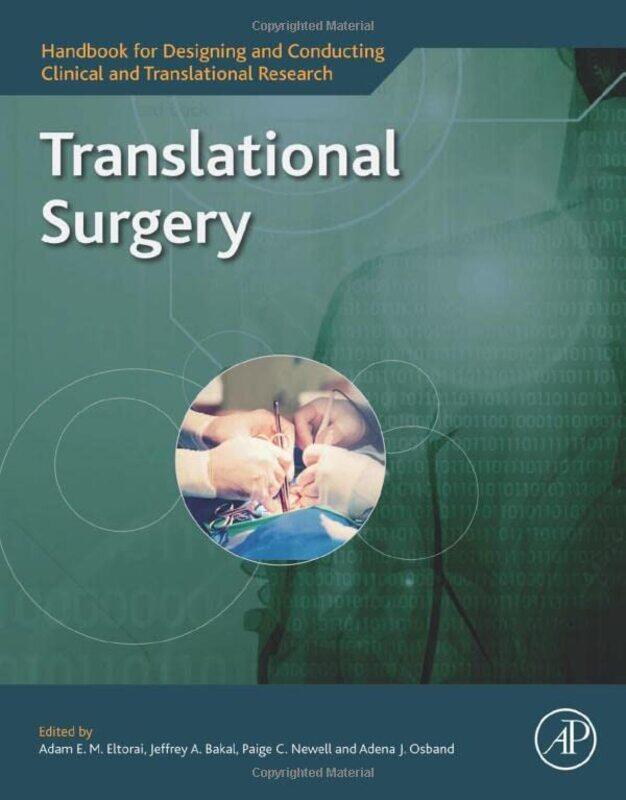 Translational Surgery by Adam EM Harvard Medical School, Boston, MA, USA Eltorai-Paperback
Translational Surgery by Adam EM Harvard Medical School, Boston, MA, USA Eltorai-Paperback