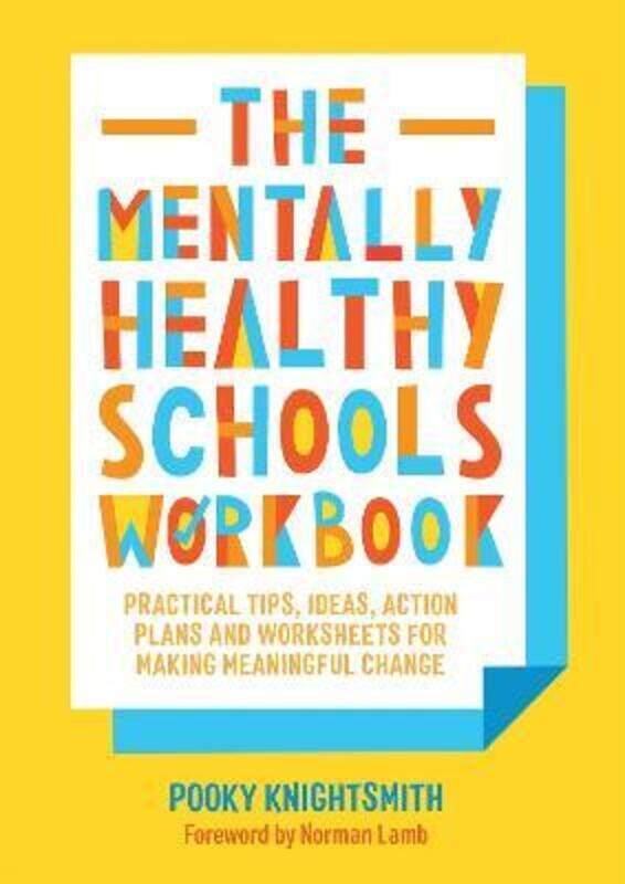 The Mentally Healthy Schools Workbook: Practical Tips, Ideas, Action Plans and Worksheets for Making,Paperback,ByKnightsmith, Pooky - Lamb, Norman
The Mentally Healthy Schools Workbook: Practical Tips, Ideas, Action Plans and Worksheets for Making,Paperback,ByKnightsmith, Pooky - Lamb, Norman