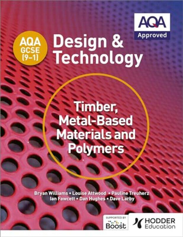 AQA GCSE 91 Design and Technology Timber MetalBased Materials and Polymers by Aradhana Wesleyan University SharmaAkhil University of California Los An
AQA GCSE 91 Design and Technology Timber MetalBased Materials and Polymers by Aradhana Wesleyan University SharmaAkhil University of California Los An