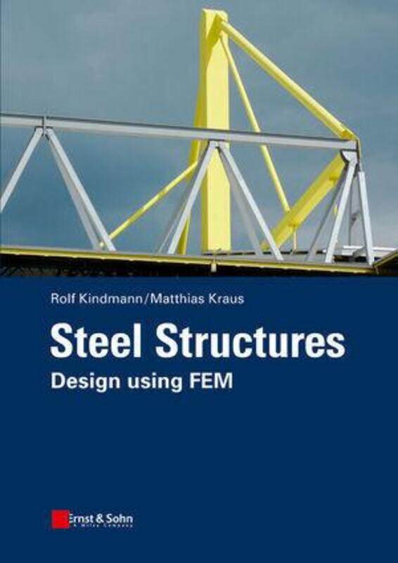 Steel Structures: Design using FEM.paperback,By :Kindmann, Rolf - Kraus, Matthias
Steel Structures: Design using FEM.paperback,By :Kindmann, Rolf - Kraus, Matthias