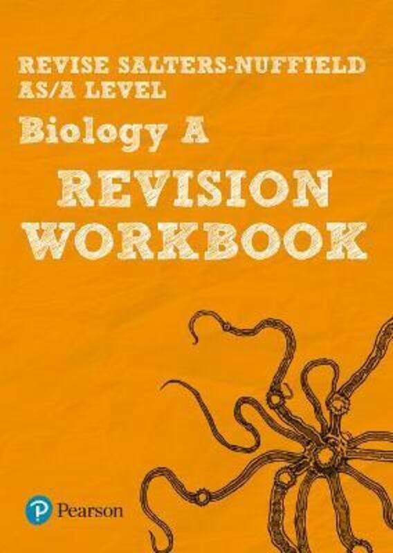 Pearson REVISE Salters Nuffield AS/A Level Biology Revision Workbook for the 2015 qualifications for
Pearson REVISE Salters Nuffield AS/A Level Biology Revision Workbook for the 2015 qualifications for