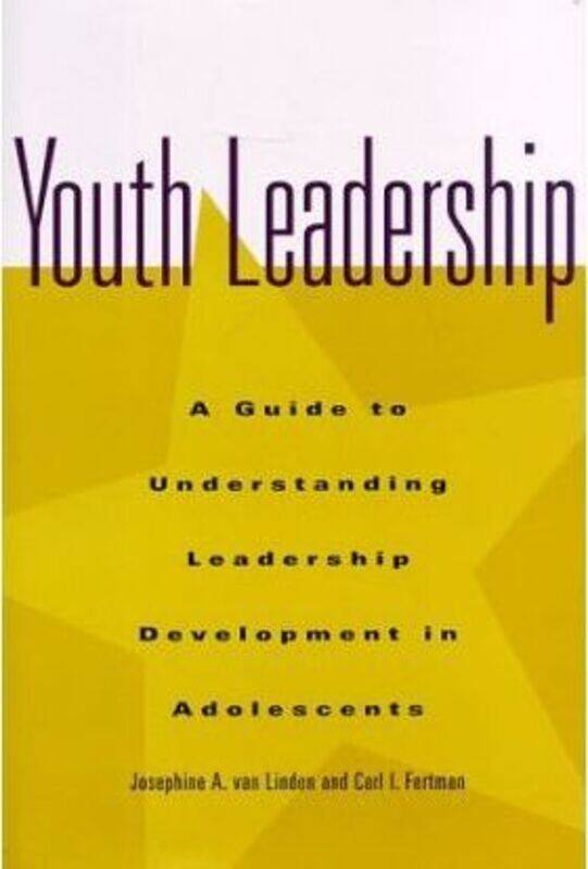 Youth Leadership - A Guide to Understanding hip Development in Adolescents,Hardcover,ByVan Linden
Youth Leadership - A Guide to Understanding hip Development in Adolescents,Hardcover,ByVan Linden