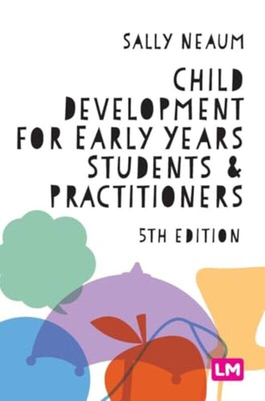 Child Development for Early Years Students and Practitioners by Sally Neaum-Hardcover
Child Development for Early Years Students and Practitioners by Sally Neaum-Hardcover