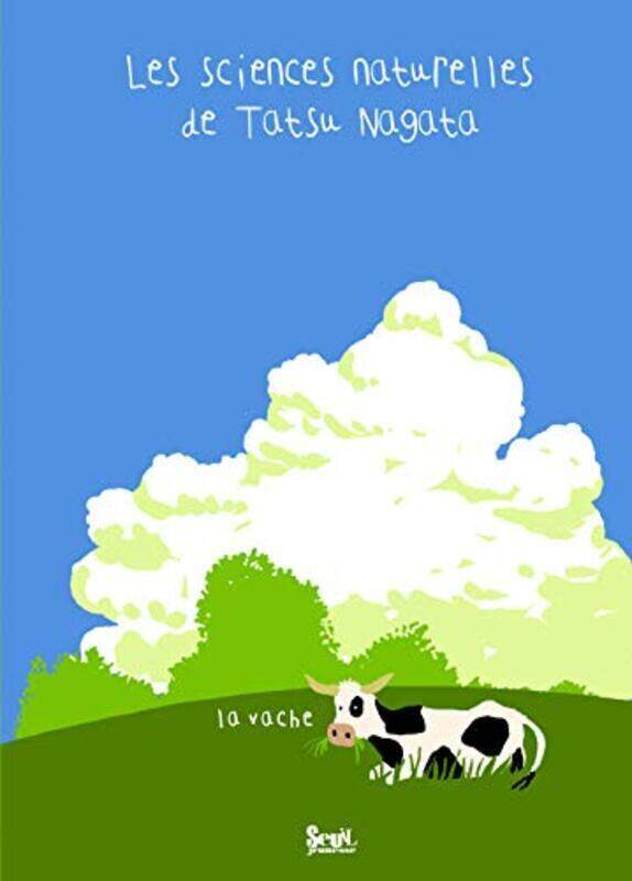 Les sciences naturelles de Tatsu Nagata : La vache,Paperback,By:Tatsu Nagata
Les sciences naturelles de Tatsu Nagata : La vache,Paperback,By:Tatsu Nagata