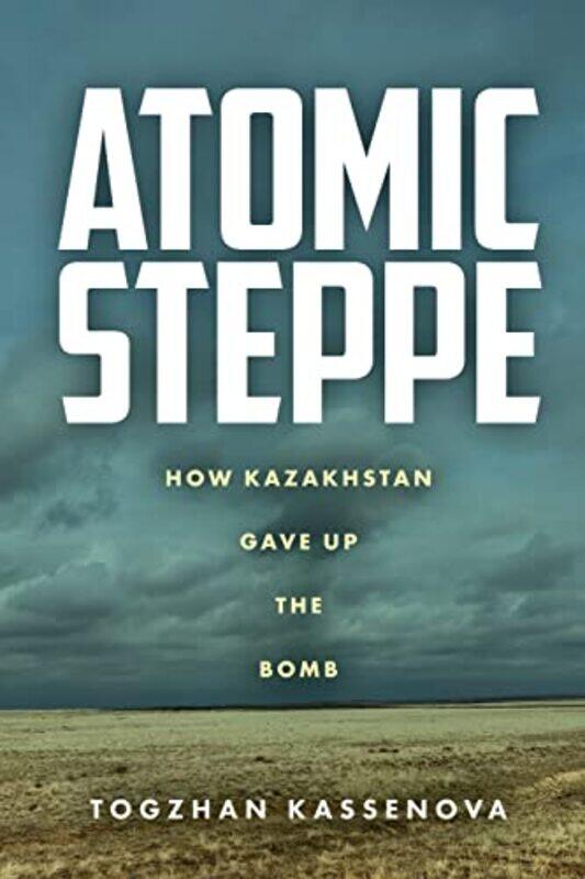 Atomic Steppe by Mark Oxford Internet Institute GrahamMartin Oxford Internet Institute Dittus-Paperback
Atomic Steppe by Mark Oxford Internet Institute GrahamMartin Oxford Internet Institute Dittus-Paperback