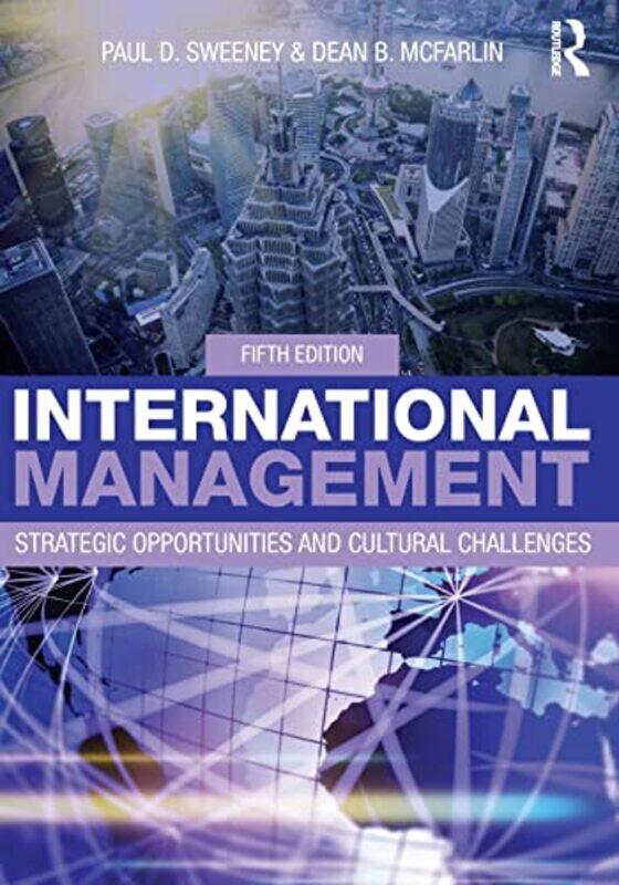 International Management by Paul SweeneyDean Duquesne University, USA McFarlin-Paperback
International Management by Paul SweeneyDean Duquesne University, USA McFarlin-Paperback