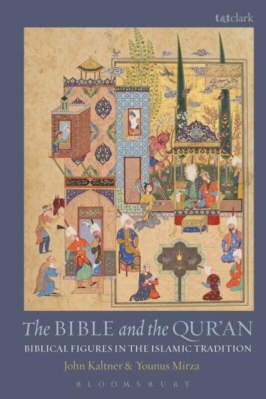 The Bible and the Quran by John Rhodes College, USA KaltnerDr Younus Allegheny College, USA Mirza-Paperback
The Bible and the Quran by John Rhodes College, USA KaltnerDr Younus Allegheny College, USA Mirza-Paperback