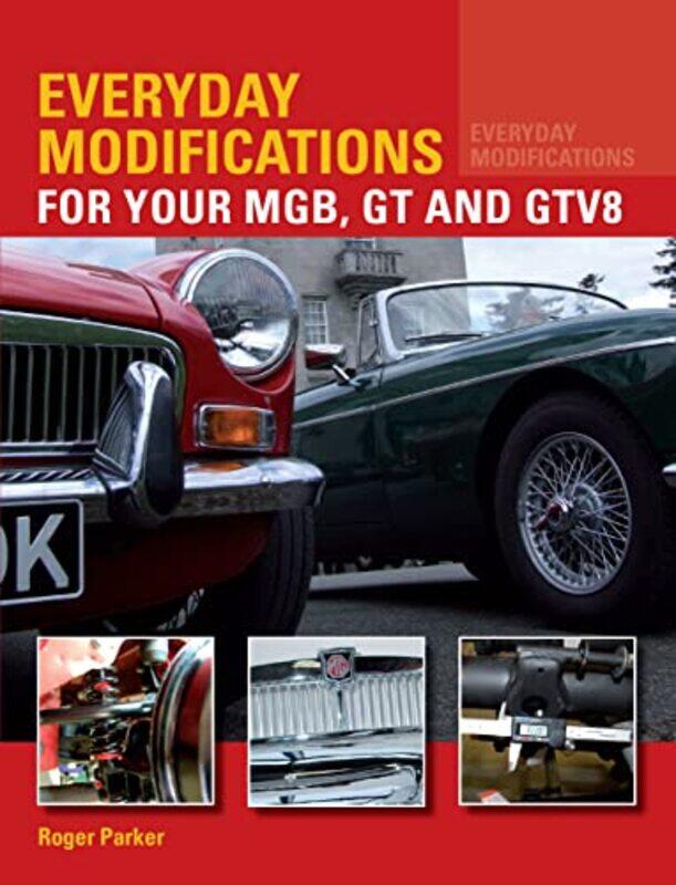 Everyday Modifications for Your MGB GT and GTV8 by Richard ChurchesEleanor Dommett-Paperback
Everyday Modifications for Your MGB GT and GTV8 by Richard ChurchesEleanor Dommett-Paperback