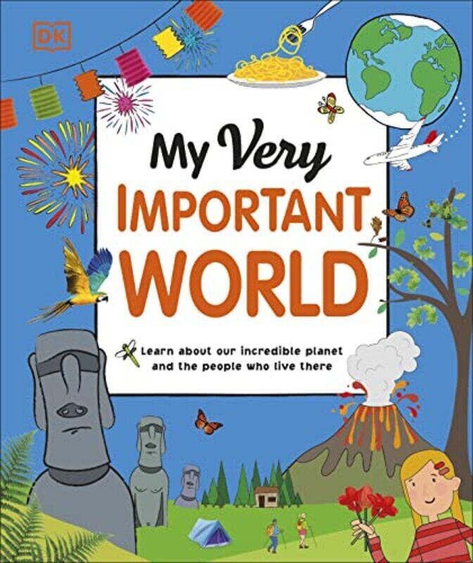 My Very Important World: For Little Learners Who Want to Know about the World , Hardcover by DK
My Very Important World: For Little Learners Who Want to Know about the World , Hardcover by DK