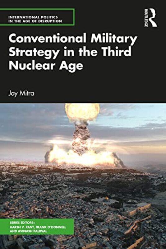 Conventional Military Strategy in the Third Nuclear Age by Dwight University of Brighton UK Turner-Paperback
Conventional Military Strategy in the Third Nuclear Age by Dwight University of Brighton UK Turner-Paperback