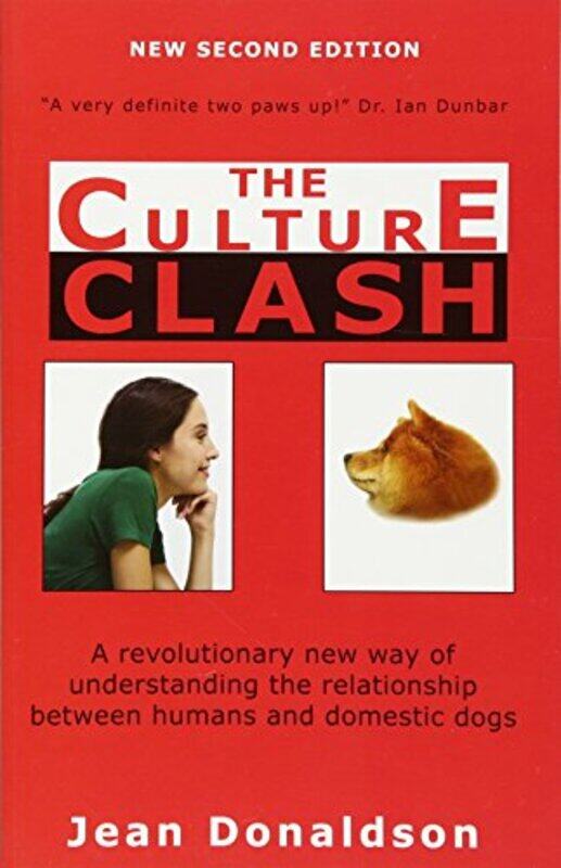 Culture Clash: A Revolutionary New Way of Understanding the Relationship Between Humans and Domestic , Paperback by Donaldson, Jean
Culture Clash: A Revolutionary New Way of Understanding the Relationship Between Humans and Domestic , Paperback by Donaldson, Jean