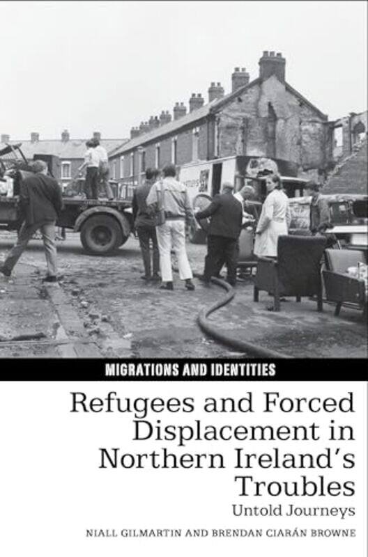 Refugees and Forced Displacement in Northern Ireland’s Troubles by Niall GilmartinBrendan Ciaran Browne-Paperback
Refugees and Forced Displacement in Northern Ireland’s Troubles by Niall GilmartinBrendan Ciaran Browne-Paperback