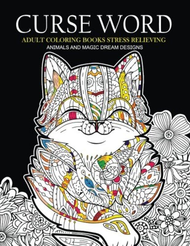 Curse Word Adults Coloring Books: Animals and Magic Dream Design (Swearing coloring books) , Paperback by Curse Word Adults Coloring Books - Janet K S
Curse Word Adults Coloring Books: Animals and Magic Dream Design (Swearing coloring books) , Paperback by Curse Word Adults Coloring Books - Janet K S