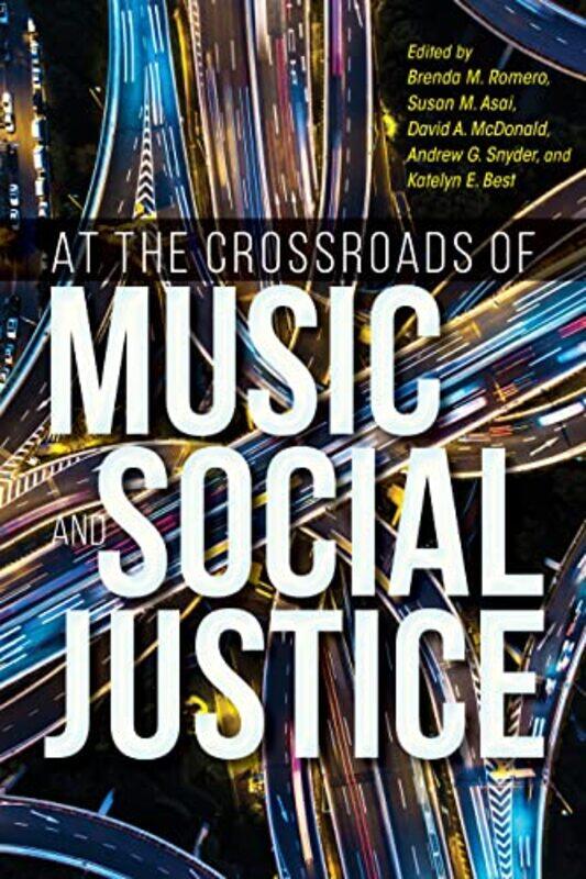 At the Crossroads of Music and Social Justice by Brenda M RomeroSusan M AsaiDavid A McDonaldAndrew G SnyderKatelyn E Best-Paperback
At the Crossroads of Music and Social Justice by Brenda M RomeroSusan M AsaiDavid A McDonaldAndrew G SnyderKatelyn E Best-Paperback