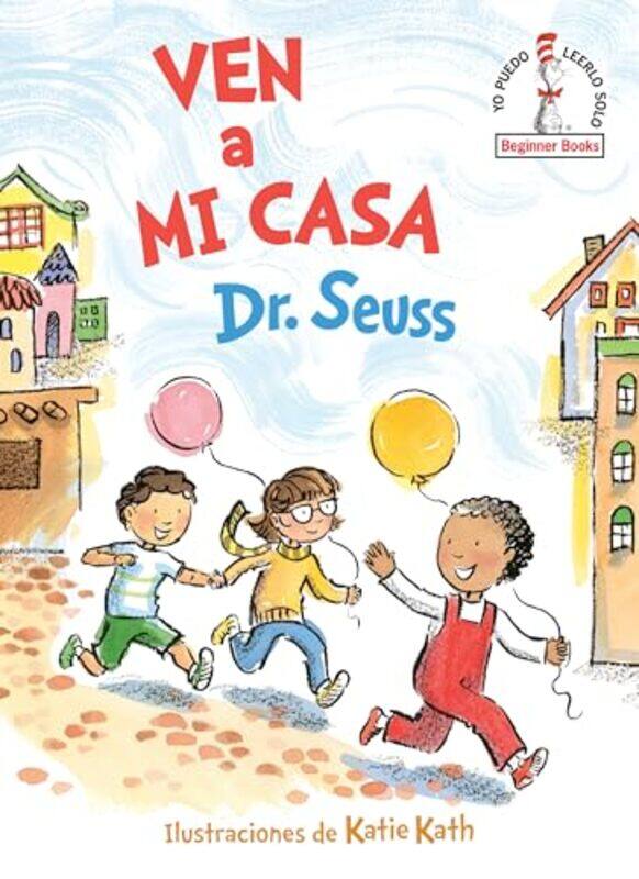 Ven a mi casa Come Over to My House Spanish Edition by Dr. Seuss - Kath, Katie - Hardcover
Ven a mi casa Come Over to My House Spanish Edition by Dr. Seuss - Kath, Katie - Hardcover