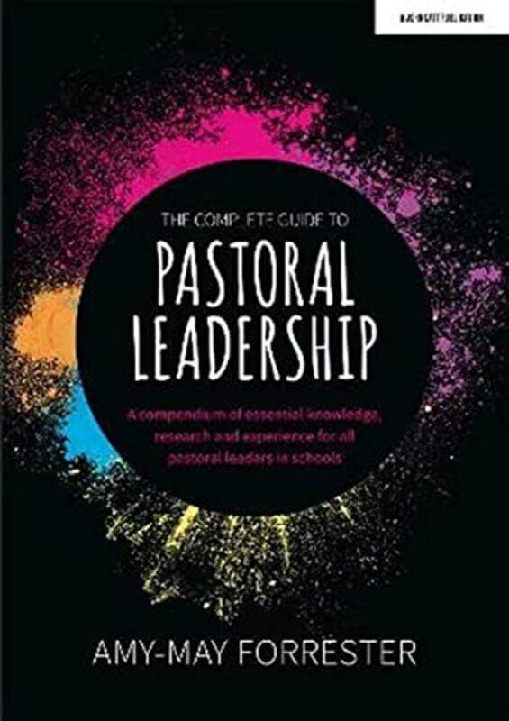 The Complete Guide to Pastoral Leadership: A compendium of essential knowledge, research and experie,Paperback,by:Forrester, Amy-May
The Complete Guide to Pastoral Leadership: A compendium of essential knowledge, research and experie,Paperback,by:Forrester, Amy-May