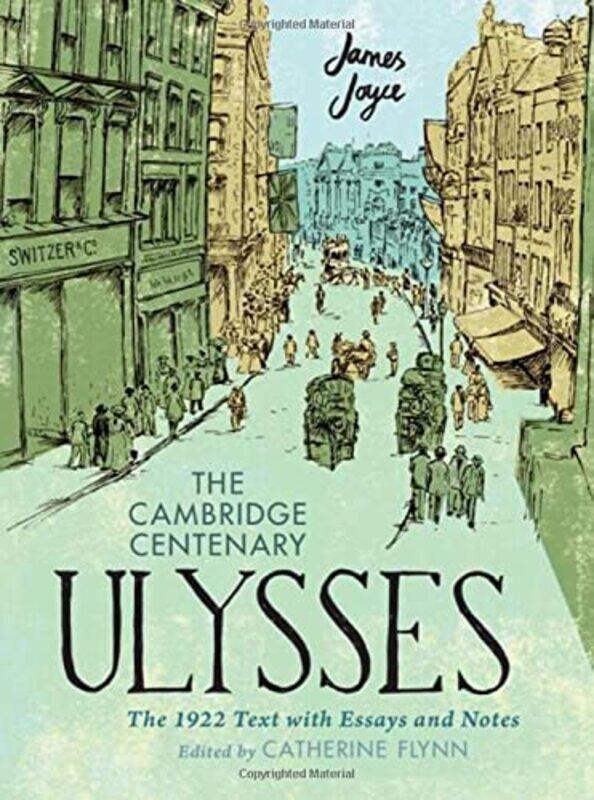 The Cambridge Centenary Ulysses: The 1922 Text with Essays and Notes,Paperback,By:Joyce, James - Flynn, Catherine (University of California, Berkeley)
The Cambridge Centenary Ulysses: The 1922 Text with Essays and Notes,Paperback,By:Joyce, James - Flynn, Catherine (University of California, Berkeley)